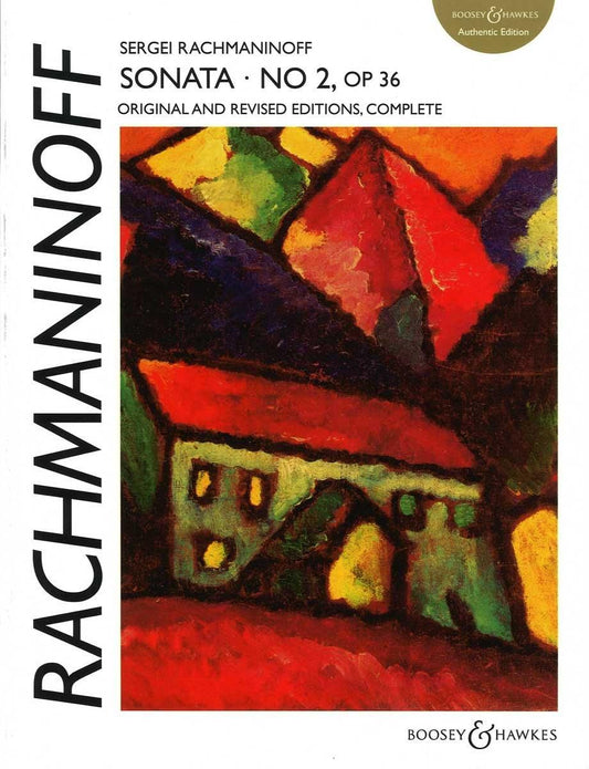 ラフマニノフ:ピアノ・ソナタ 第2番 変ロ短調 op. 36(1913年初稿及び1931年改訂稿)