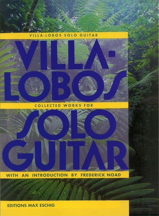 ギター/ヴィラ=ロボス:ギター・ソロ 作品全集
