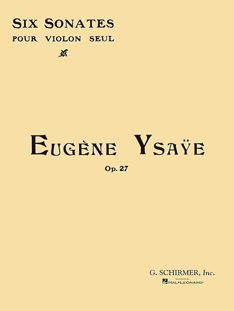 イザイ:6つの 無伴奏ヴァイオリン・ソナタ集 op. 27