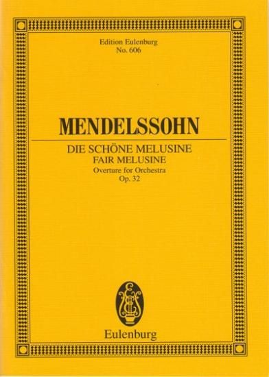 メンデルスゾーン:序曲「美しいメルジーネの物語」op. 32