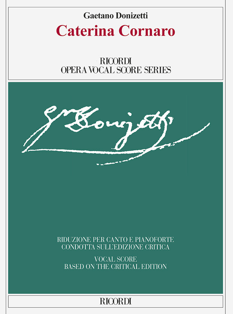 G. Donizetti:Caterina Cornaro:Edizione critica di Eleonora Di Cintio - Riduzione per canto e pianoforte