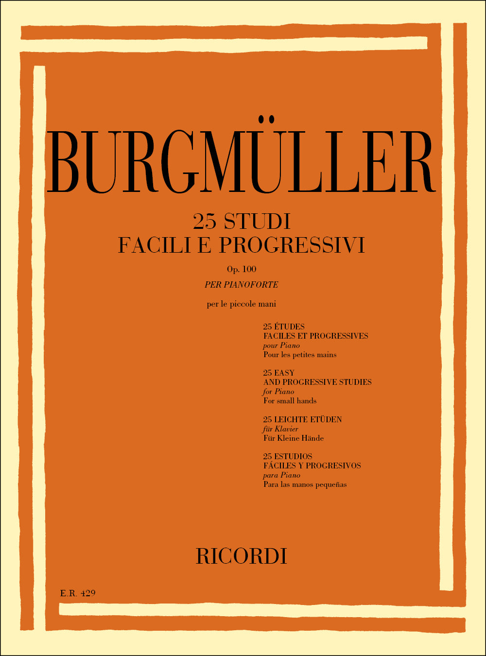 Friedrich Burgmüller:25 Studi Facili E Progressivi Per Le Piccole Mani