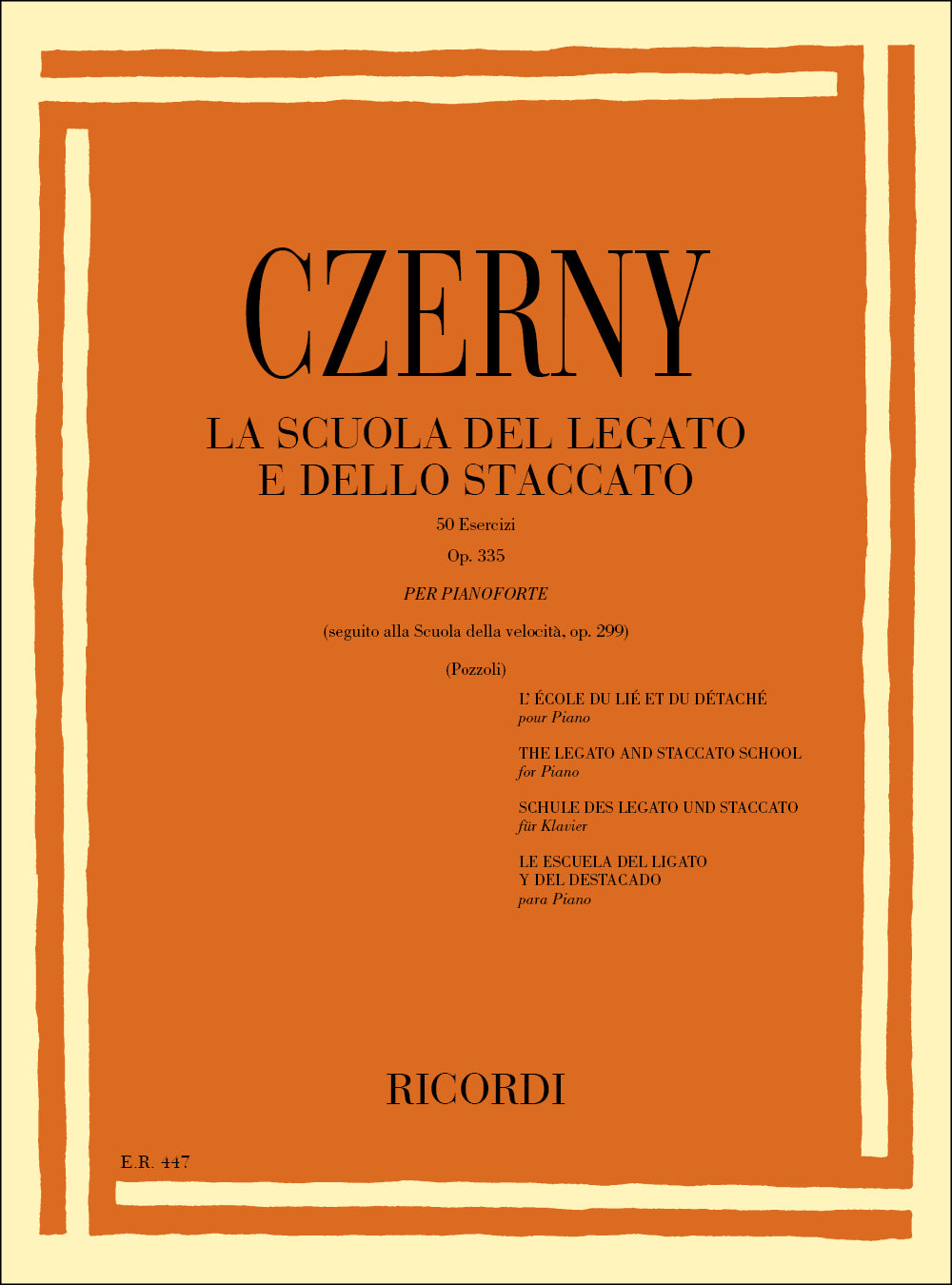 Carl Czerny:La Scuola Del Legato E Dello Staccato