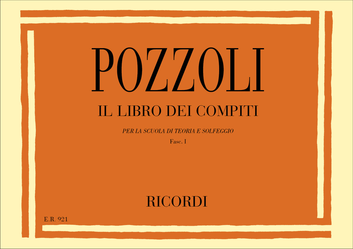 Ettore Pozzoli:Libro Dei Compiti Per La Scuola Di Teoria E:ソルフェージュ 第1冊