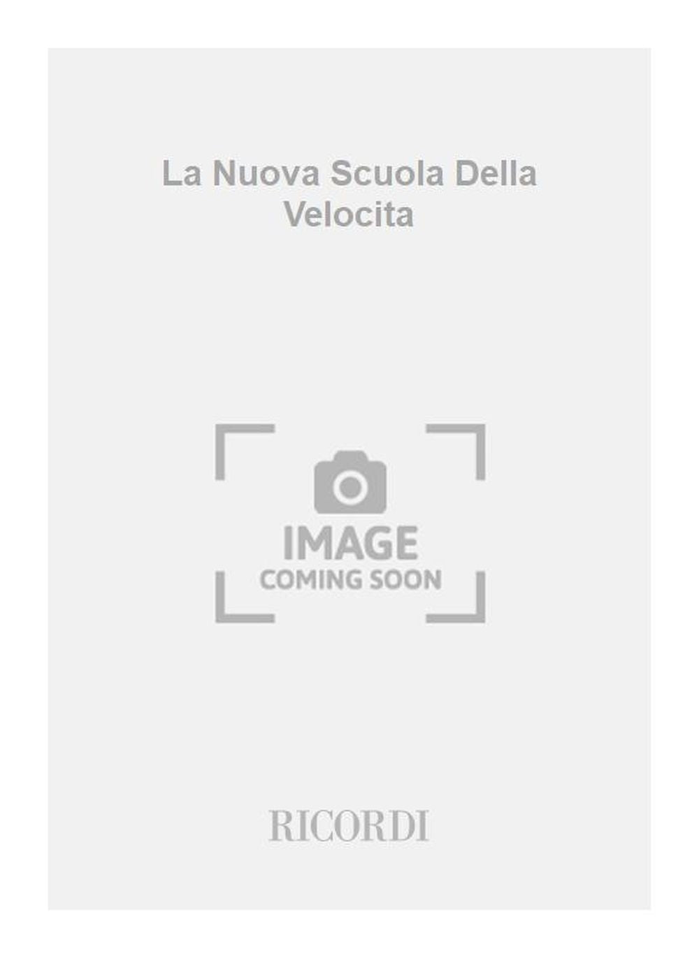 Carl Czerny:La Nuova Scuola Della Velocita