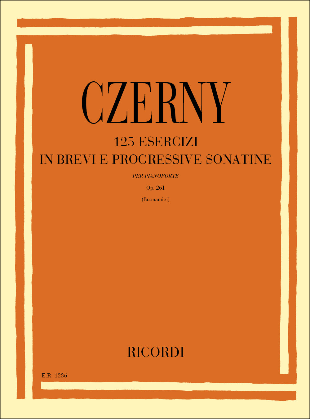 Carl Czerny:125 Esercizi In Brevi E Progressive Sonatine