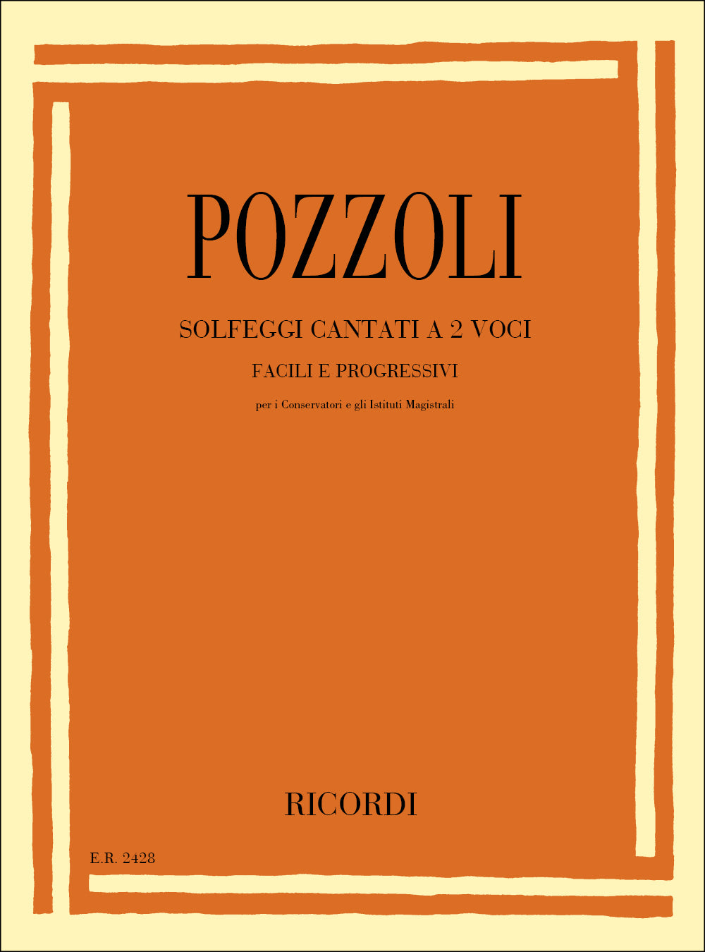 Ettore Pozzoli:Solfeggi Cantati A 2 Voci, Facili E Progressivi