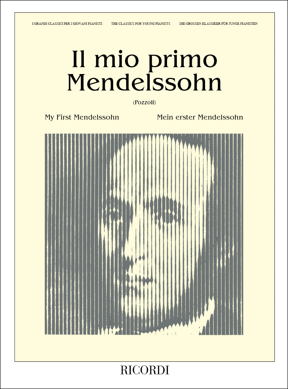Felix Mendelssohn Bartholdy:Il Mio Primo Mendelssohn