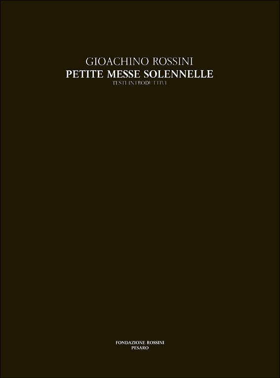 Gioachino Rossini:Petite Messe Solennelle:Introductory Text (solo testo)
