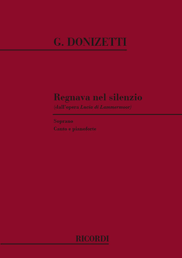 Gaetano Donizetti:Lucia Di Lammermoor: Regnava Nel Silenzio