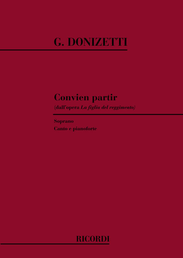 Gaetano Donizetti:La Figlia Del Reggimento: Convien Partir