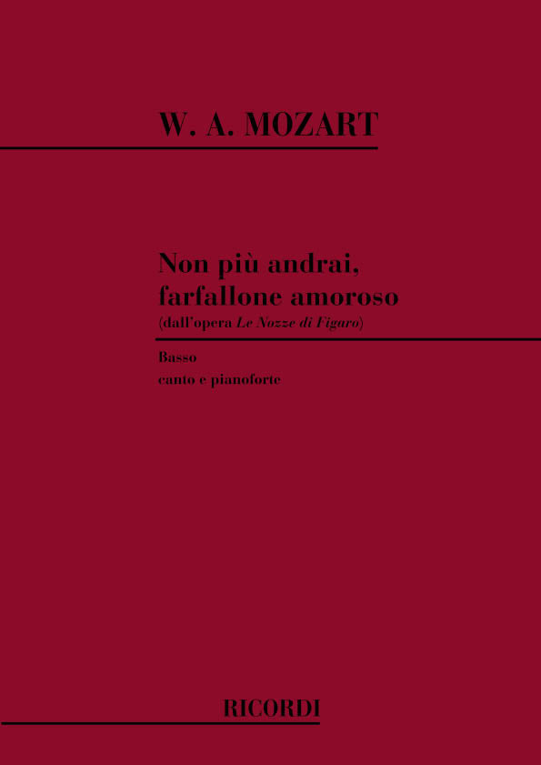 Wolfgang Amadeus Mozart:Le Nozze Di Figaro: Non Piu' Andrai Farfallone
