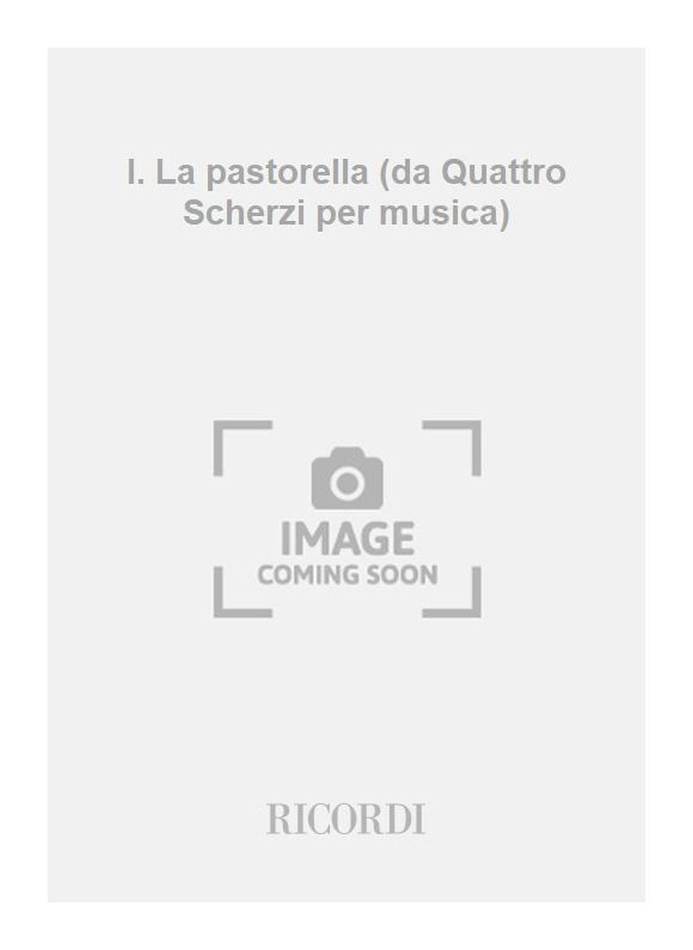 Mario Castelnuovo-Tedesco:I. La pastorella (da Quattro Scherzi per musica)