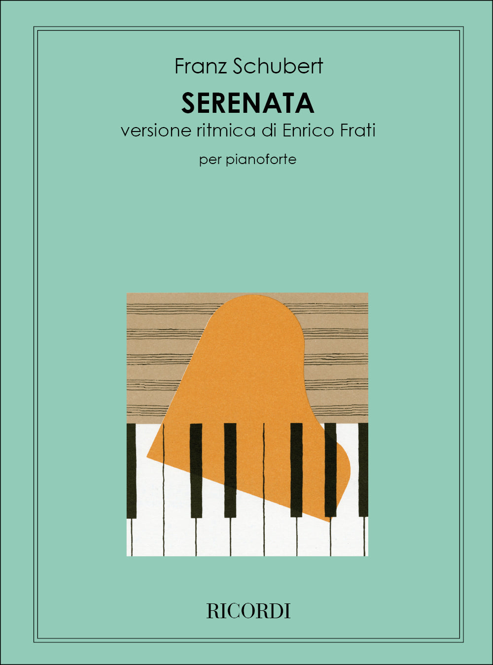シューベルト:セレナーデ D. 957 No. 4:Per Pianoforte - Versione Ritmica Con Parole