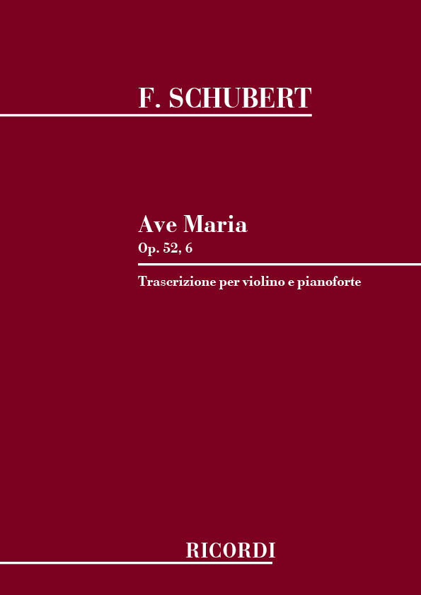 Franz Schubert:Ave Maria Op. 52 N. 6 D. 839