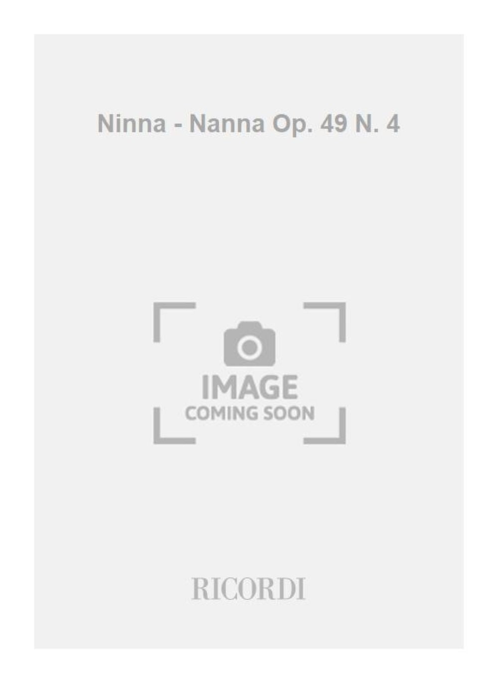Johannes Brahms:Ninna - Nanna Op. 49 N. 4:ピアノ用