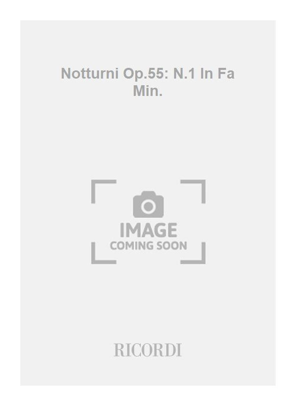 Frédéric Chopin:Notturni Op.55: N.1 In Fa Min.