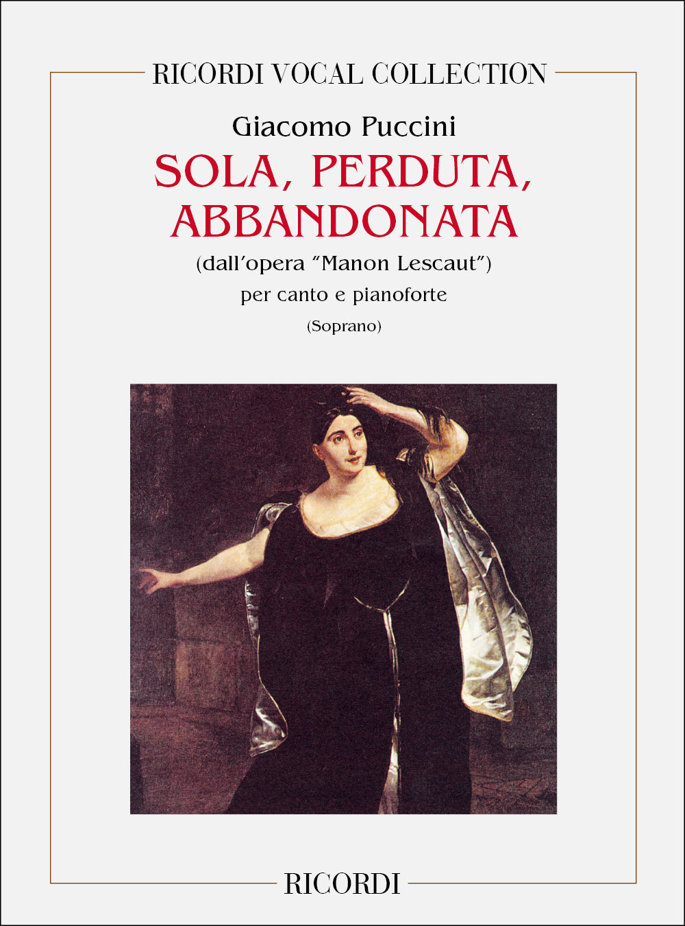 Giacomo Puccini:Manon Lescaut: Sola, Perduta, Abbandonata