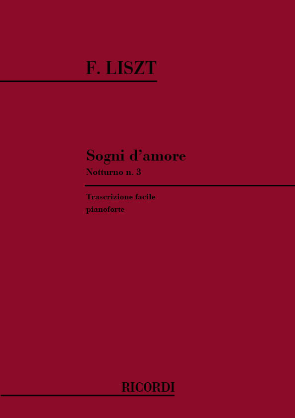 Franz Liszt:Sogni D'Amore. 3 Notturni: N.3 In La Bem.