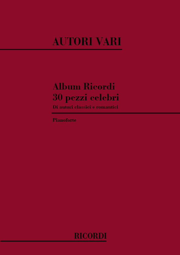 30 Pezzi Celebri Di Autori Classici E Romantici