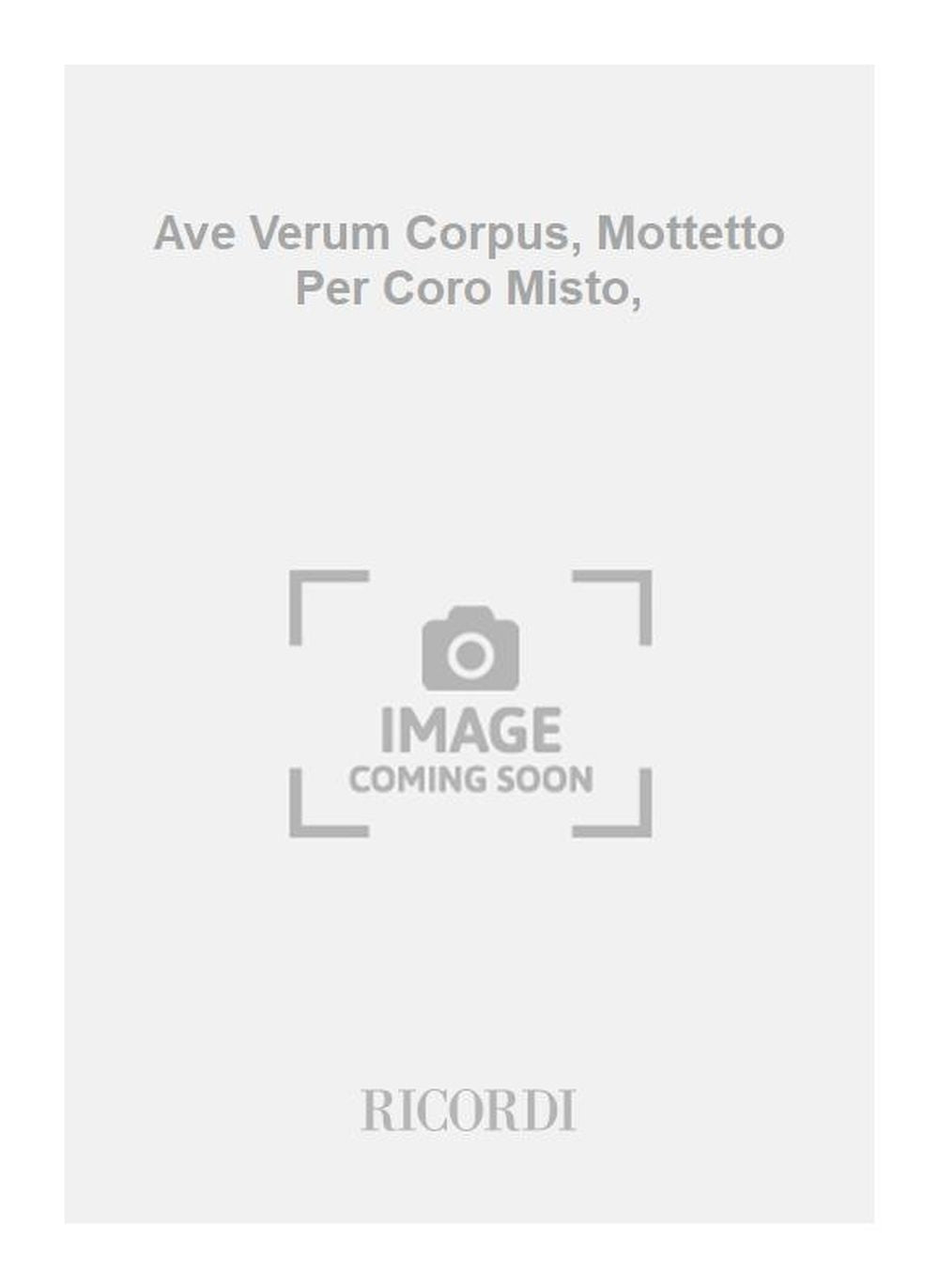 Wolfgang Amadeus Mozart:Ave Verum Corpus, Mottetto Per Coro Misto,