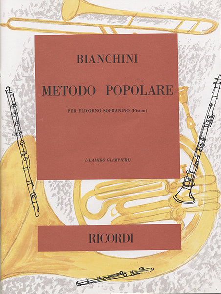 Guido Bianchini:Metodo Popolare:Ed. A. Giampieri - Per Flicorno Sopranino (Piston)