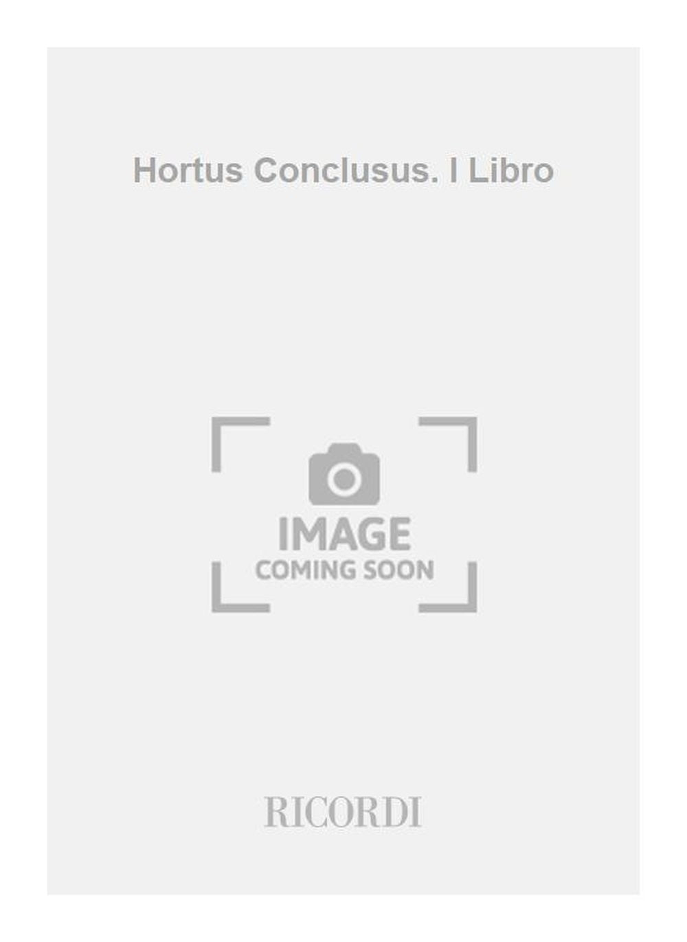 Gian Francesco Malipiero:Hortus Conclusus. I Libro