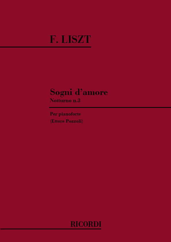 Franz Liszt:Sogni D'Amore. 3 Notturni: N.3 In La Bem.
