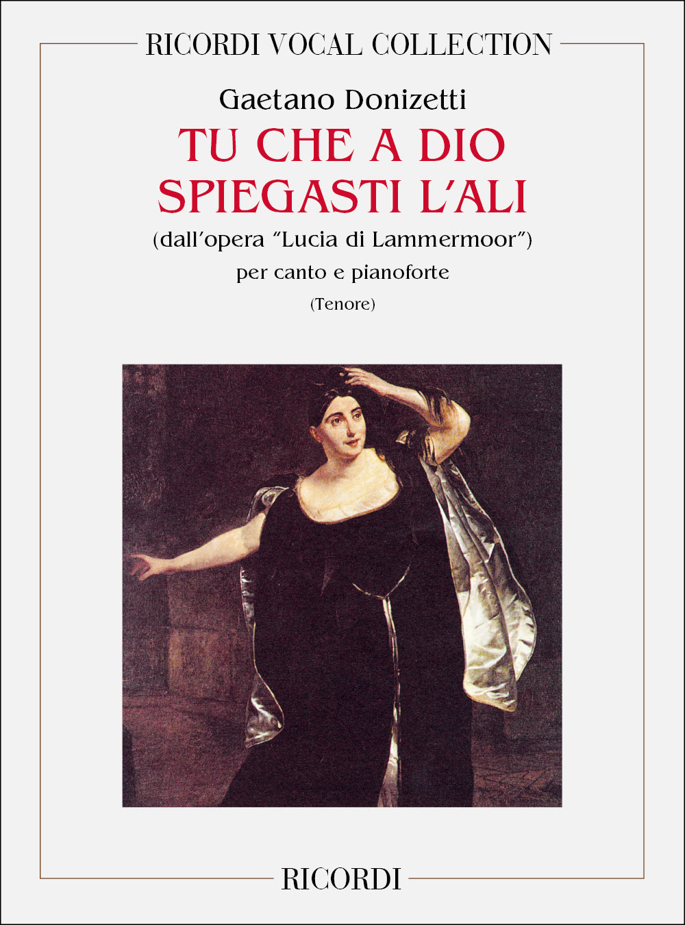 Gaetano Donizetti:Lucia Di Lammermoor: Tu Che A Dio Spiegasti L'Ali