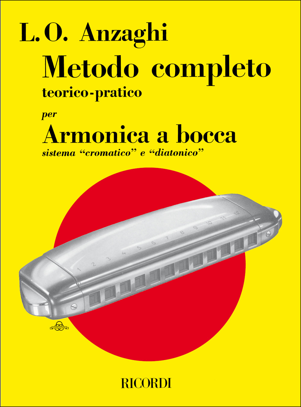 Luigi Oreste Anzaghi:Metodo Completo Teorico - Pratico Per Armonica A