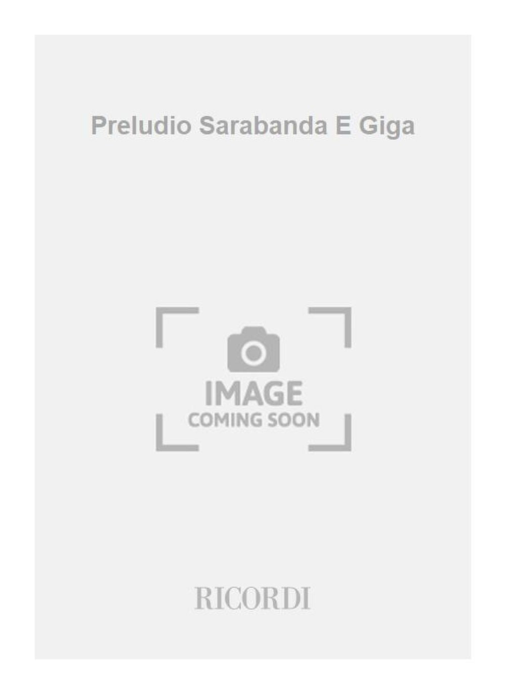 Ludovico Conte Roncalli:Preludio Sarabanda E Giga
