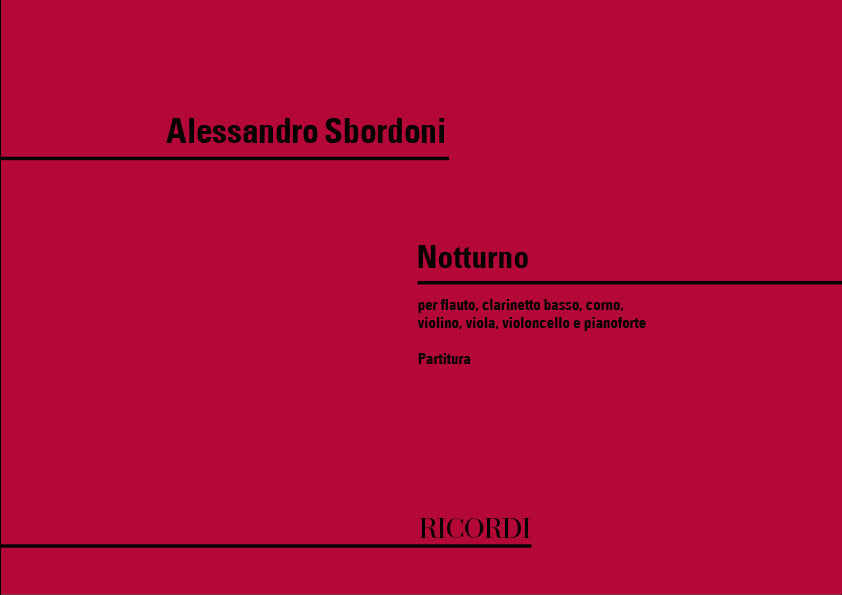 スボルドーニ:夜想曲:Per Flauto, Clarinetto Basso, Corno, Violino, Viola, Violoncello E Pianoforte