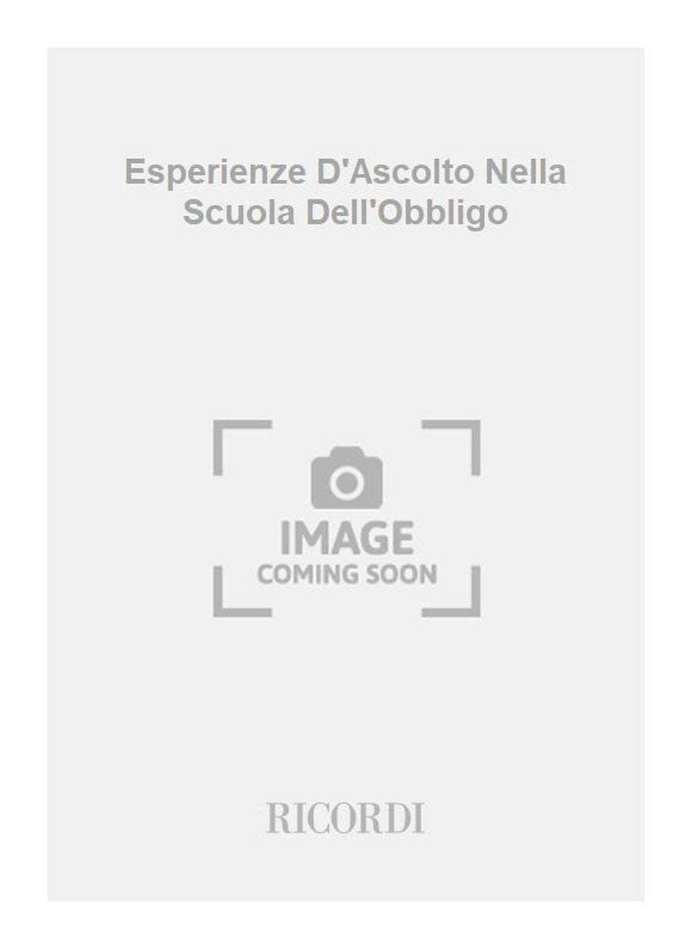 Esperienze D'Ascolto Nella Scuola Dell'Obbligo