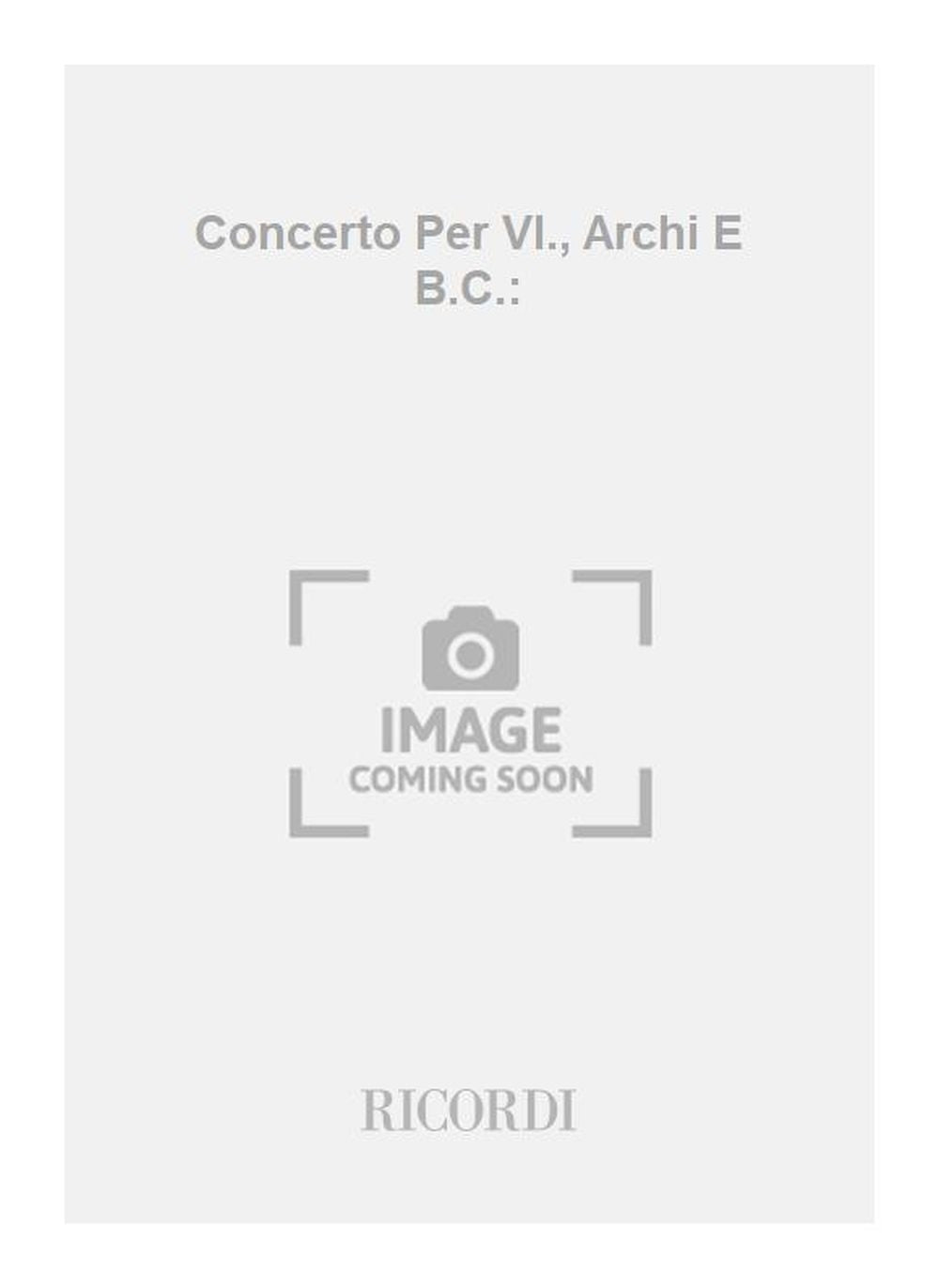 Antonio Vivaldi:Concerto Per Vl., Archi E B.C.::In Mi Op.Iii N.12 Rv 265, F.I-179 -Tomo 417-Parti