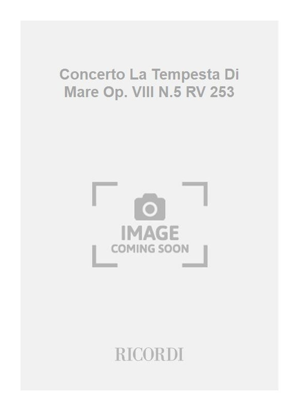 Antonio Vivaldi:Concerto La Tempesta Di Mare Op. VIII N.5 RV 253