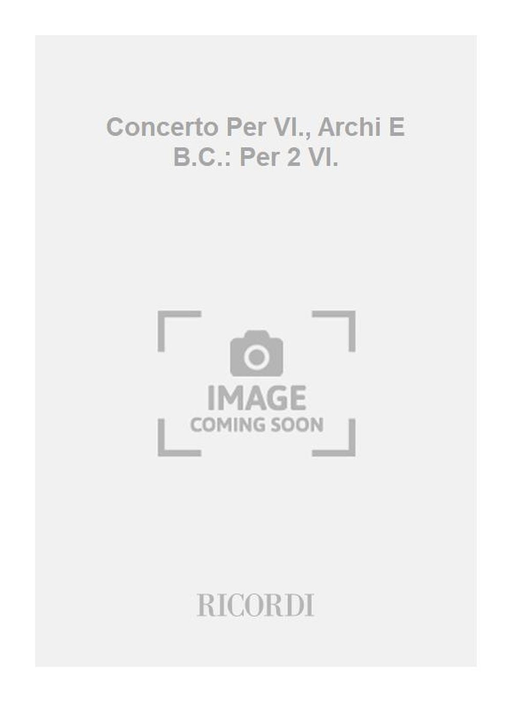 Antonio Vivaldi:Concerto Per Vl., Archi E B.C.: Per 2 Vl.:In La Op.Iii N.5 Rv 519, F.I-175 - Tomo 410 -Parti