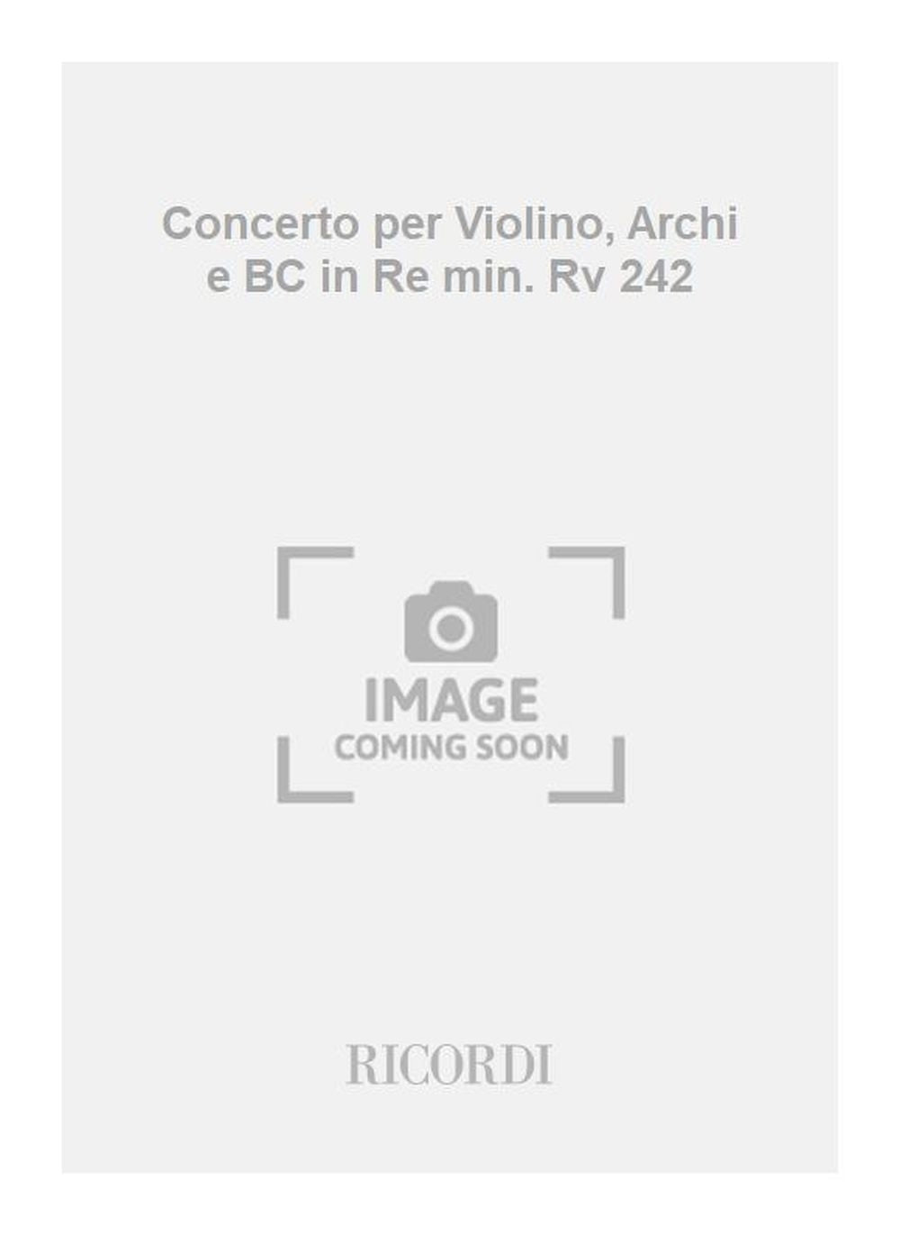 Antonio Vivaldi:Concerto per Violino, Archi e BC in Re min. Rv 242