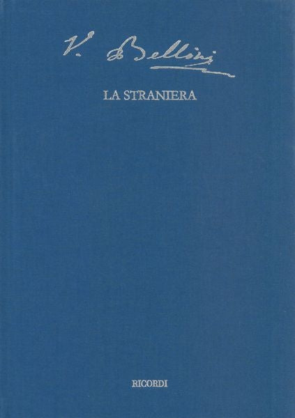 Vincenzo Bellini:La straniera – Melodramma in due atti