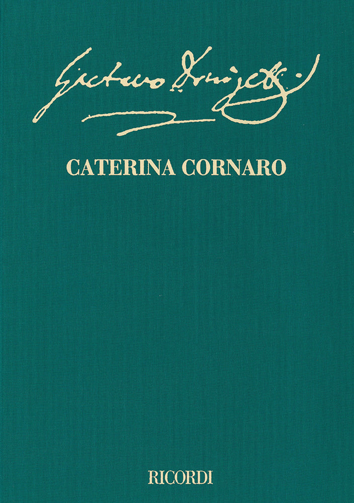 ドニゼッティ:カテリーナ・コルナーロ:edizione critica a cura di Eleonora Di Cintio