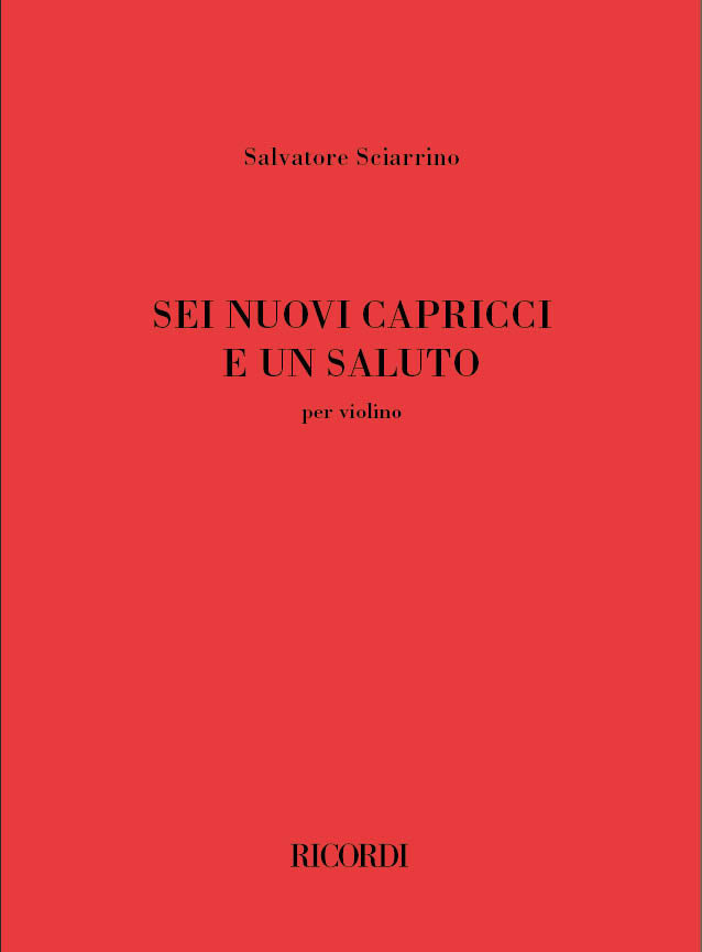 Salvatore Sciarrino:Sei nuovi capricci e un saluto