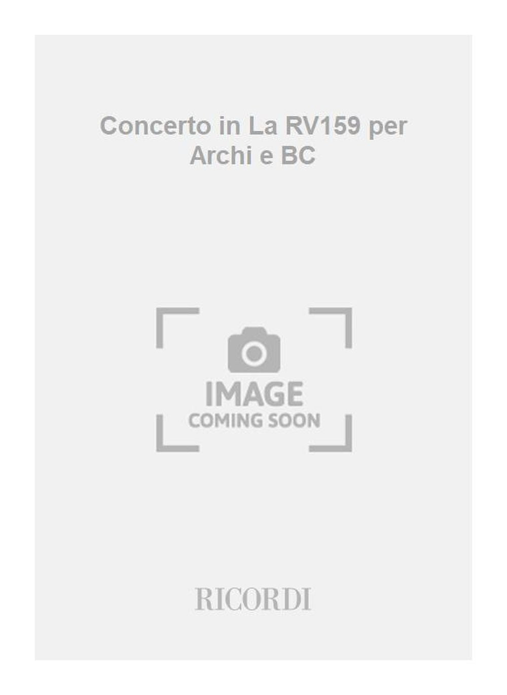 Antonio Vivaldi:Concerto in La RV159 per Archi e BC