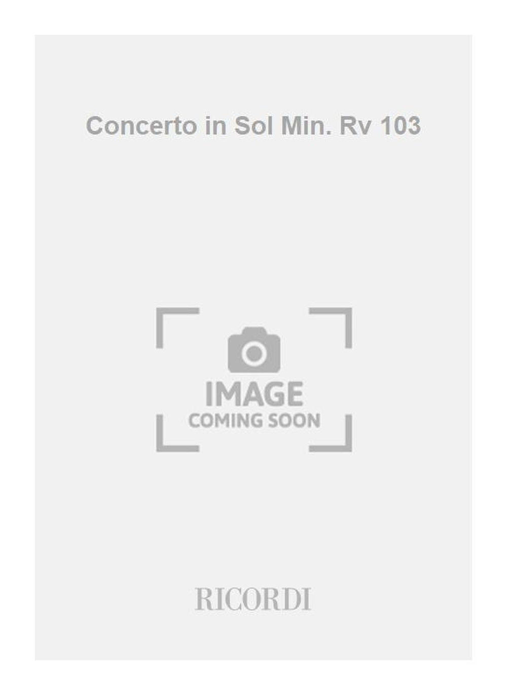 Antonio Vivaldi:Concerto in Sol Min. Rv 103