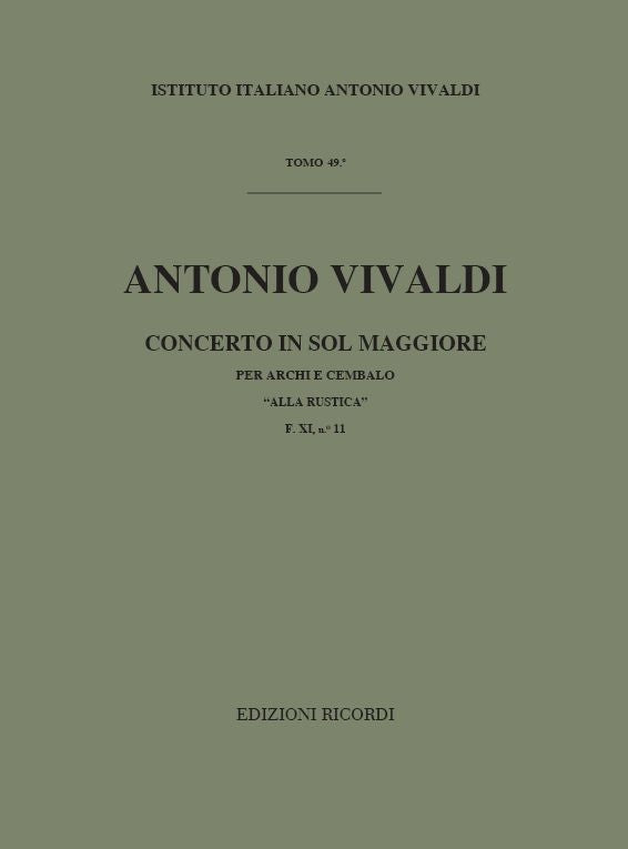 Antonio Vivaldi:Concerto Per Archi E B.C.: In Sol 'Alla Rustica':Rv 151 F.Xi-11 - Tomo 49