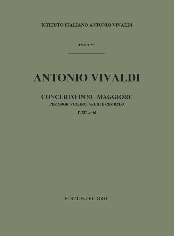 Antonio Vivaldi:Concerto Per Strumenti Diversi, Archi E B.C.::In Si Bem. Per Ob. E Vl. Rv 548 F.Xii-16 - Tomo 73