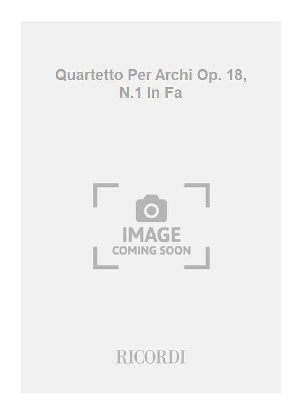 Ludwig van Beethoven:Quartetto Per Archi Op. 18, N.1 In Fa