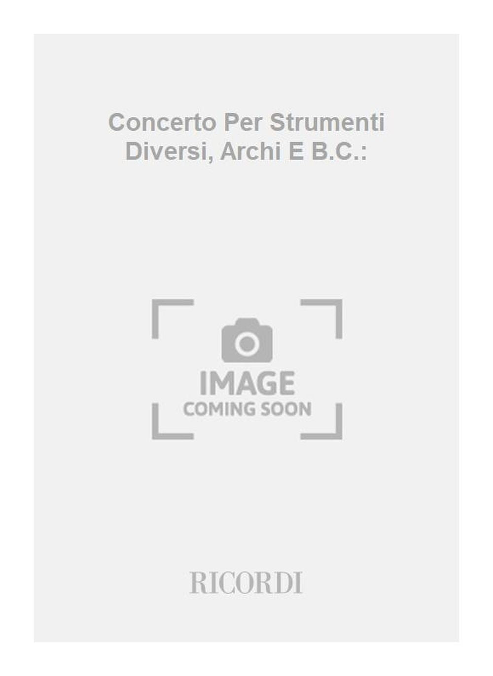 Antonio Vivaldi:Concerto Per Strumenti Diversi, Archi E B.C.::In Fa Per 2 Ob., Fg., 2 Cr. E Vl. Rv 574 F.Xii-18 Tomo 94