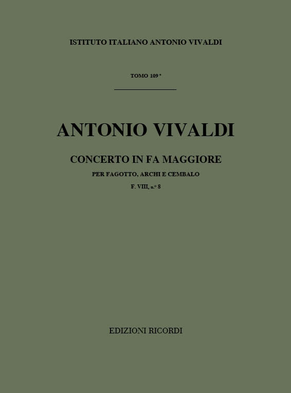 Antonio Vivaldi:Concerto per Fagotto, Archi e BC in Fa Rv 485:F.Viii-8 - Tomo 109