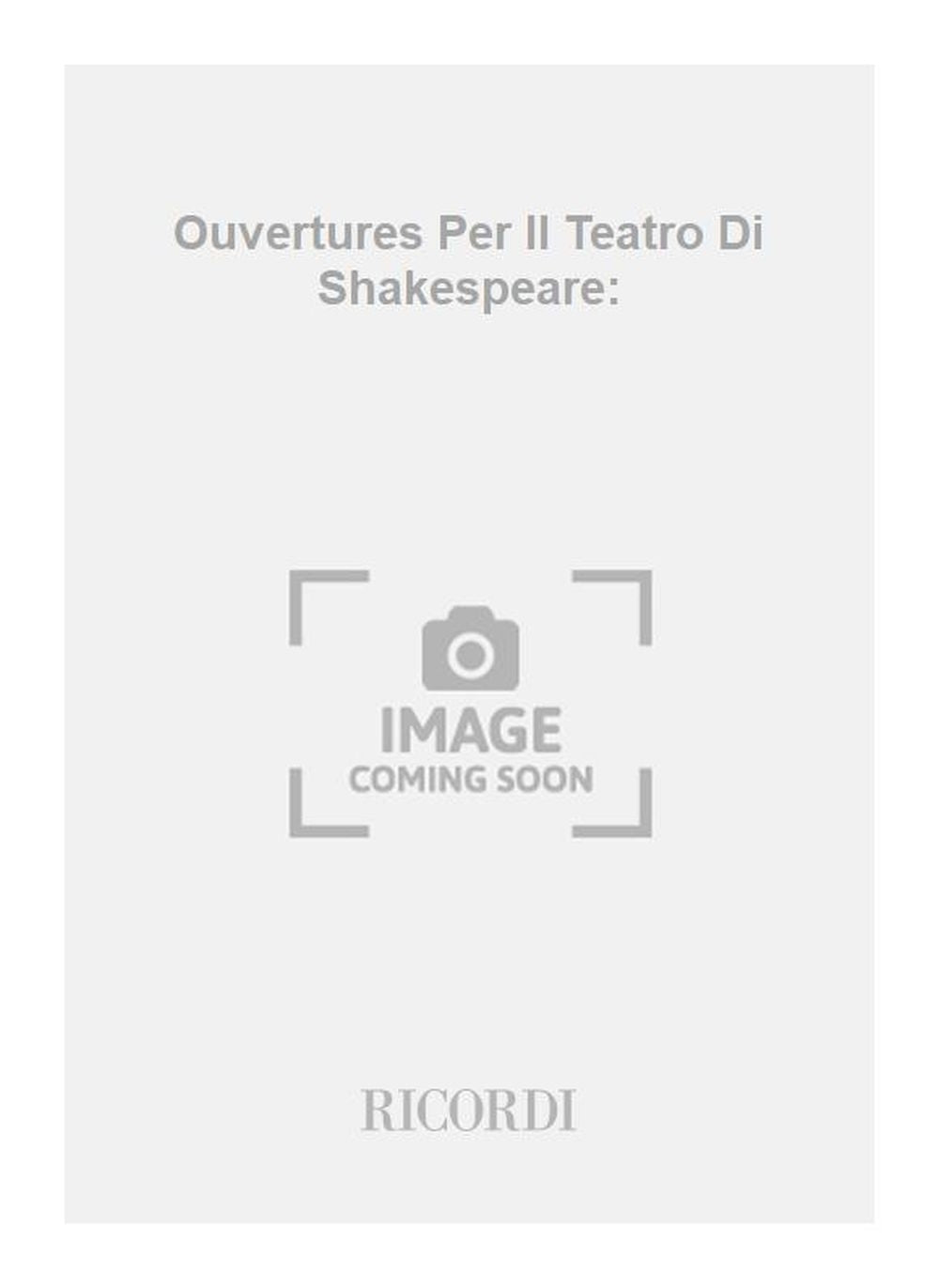 Mario Castelnuovo-Tedesco:Ouvertures Per Il Teatro Di Shakespeare: