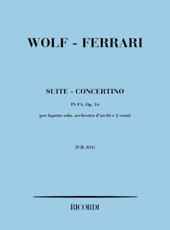 Ermanno Wolf-Ferrari:Suite - Concertino In Fa Op. 16