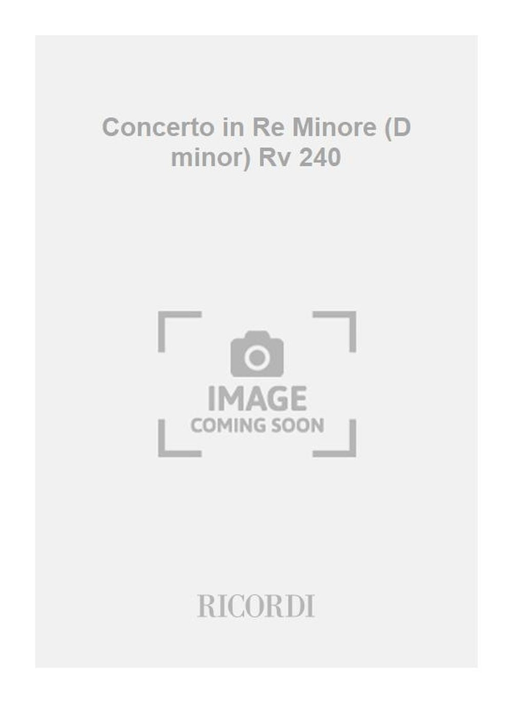 Antonio Vivaldi:Concerto in Re Minore (D minor) Rv 240